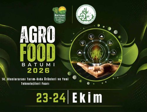 AGRO FOOD BATUMI 2026, Tarım ve Gıda Sektörünü Batum’da Buluşturacak